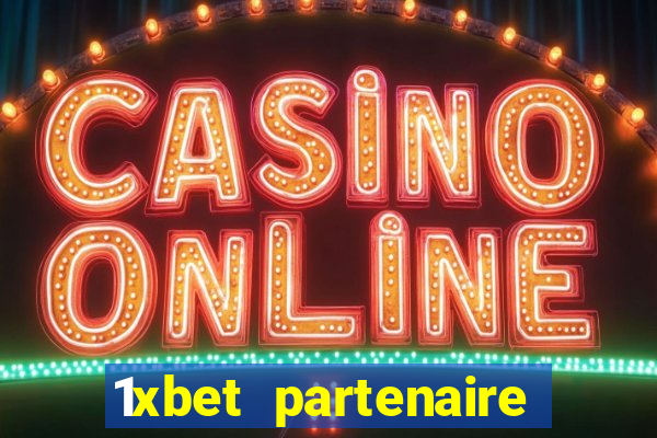 1xbet partenaire apk download